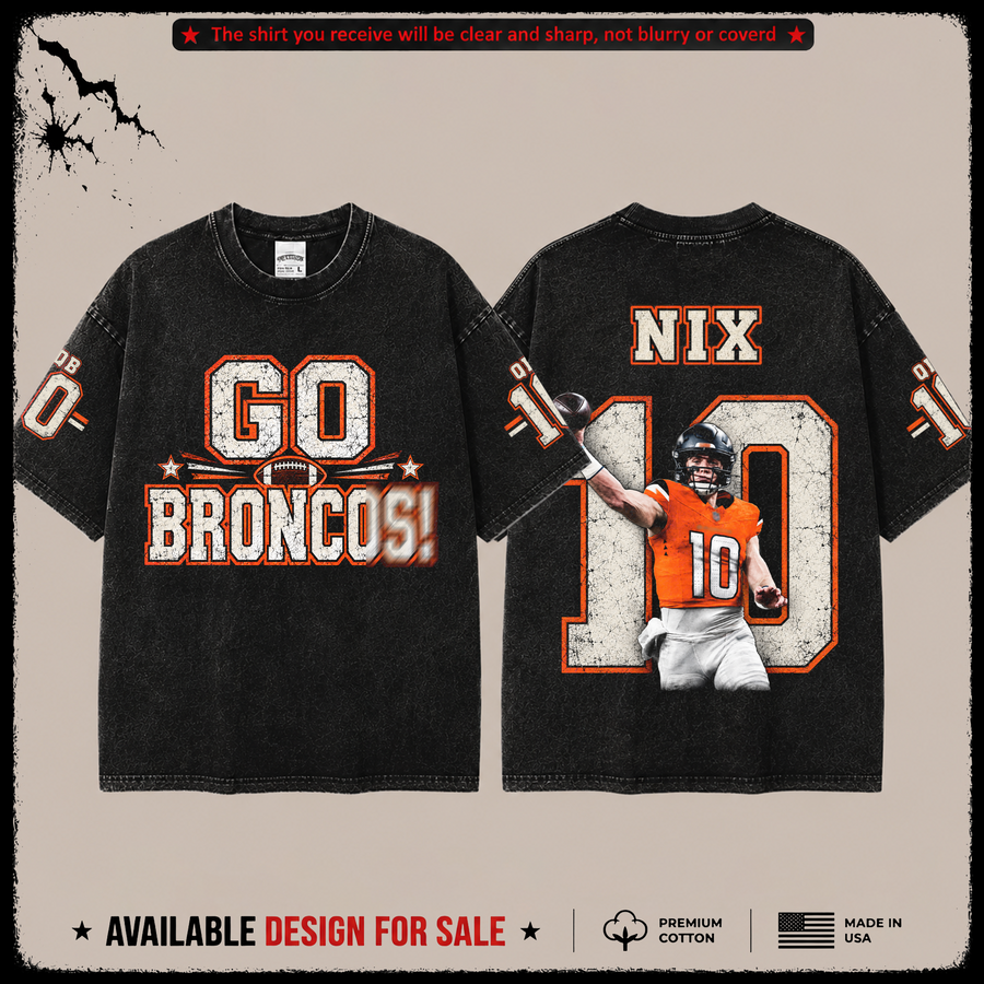 Bo Nix 10 'Go Broncos' Premium Acid Washed T-Shirt (Made In US) From Denver Broncos