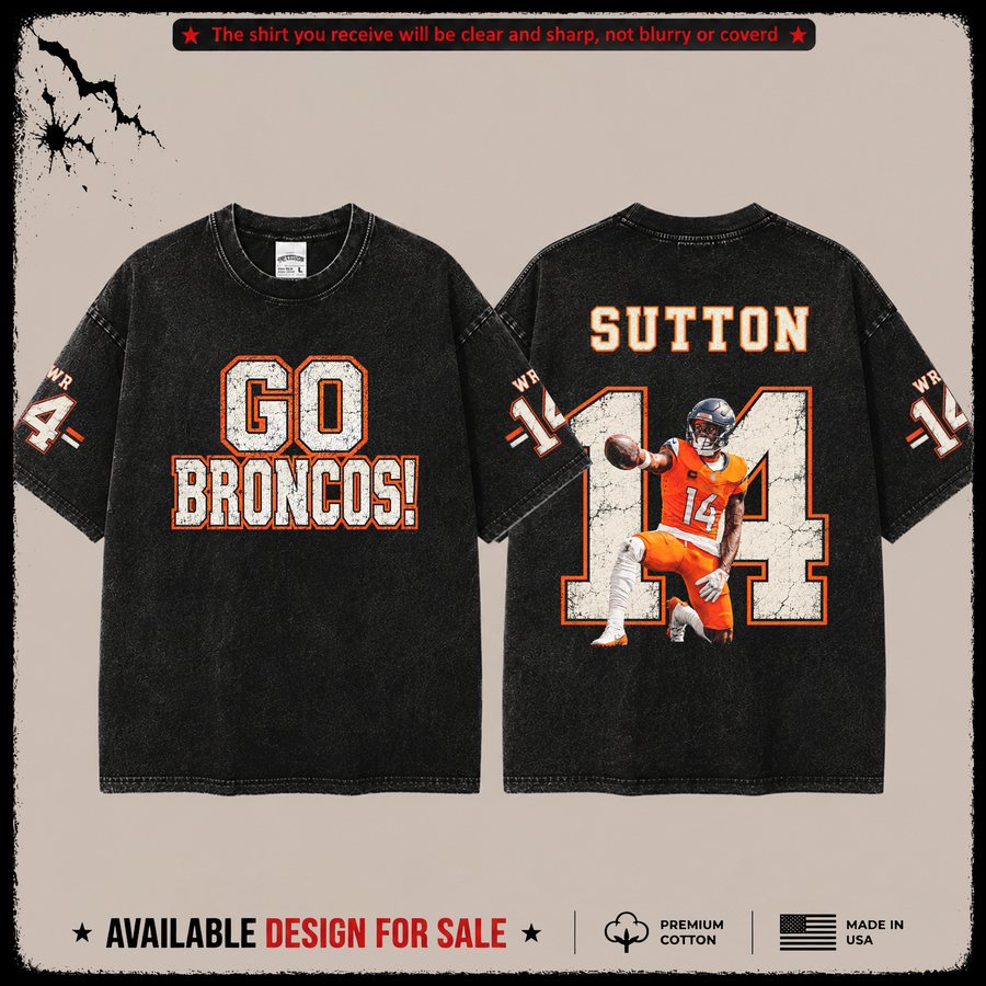 Courtland Sutton 14 'Go Broncos' Premium Acid Washed T-Shirt (Made In US) From Denver Broncos